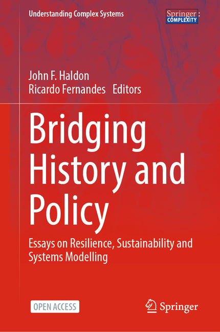 Bridging History and Policy: Essays on Resilience, Sustainability and Systems Modelling