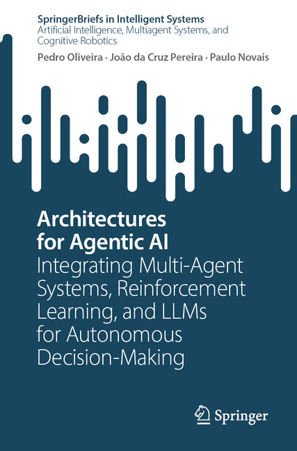 Architectures for Agentic AI: Integrating Multi-Agent Systems, Reinforcement Learning, and Llms for Autonomous Decision-Making
