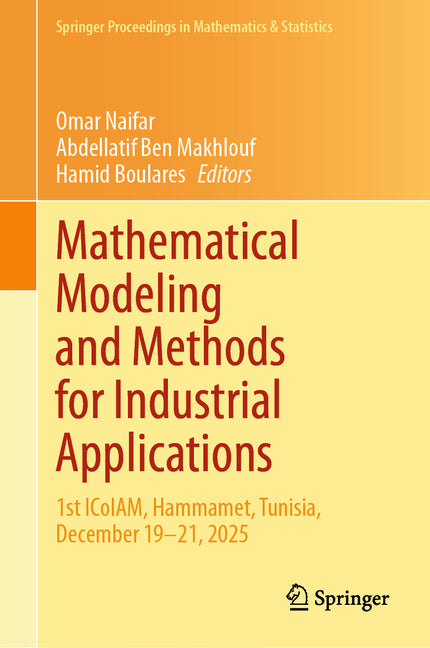 Mathematical Modeling and Methods for Industrial Applications: 1st Icoiam, Hammamet, Tunisia, December 19-21, 2025