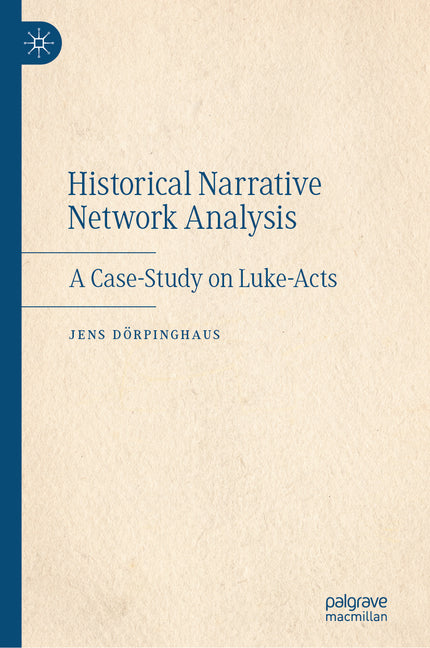 Historical Narrative Network Analysis: A Case-Study on Luke-Acts