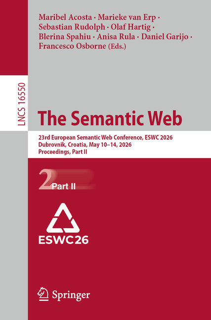 The Semantic Web: 23rd European Semantic Web Conference, Eswc 2026, Dubrovnik, Croatia, May 10-14, 2026, Proceedings, Part II