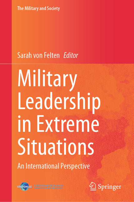 Military Leadership in Extreme Situations: An International Perspective