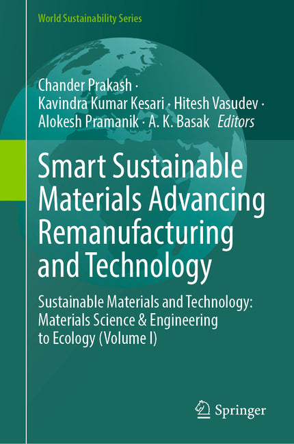 Smart Sustainable Materials Advancing Remanufacturing and Technology: Sustainable Materials and Technology: Materials Science & Engineering to Ecology