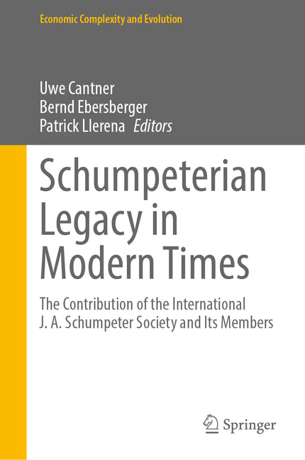 Schumpeterian Legacy in Modern Times: The Contribution of the International J. A. Schumpeter Society and Its Members