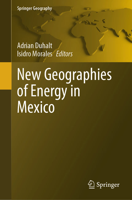 New Geographies of Energy in Mexico