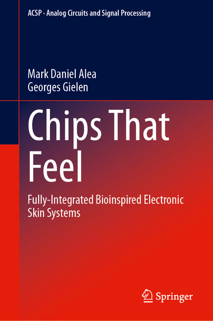 Chips That Feel: Fully-Integrated Bioinspired Electronic Skin Systems