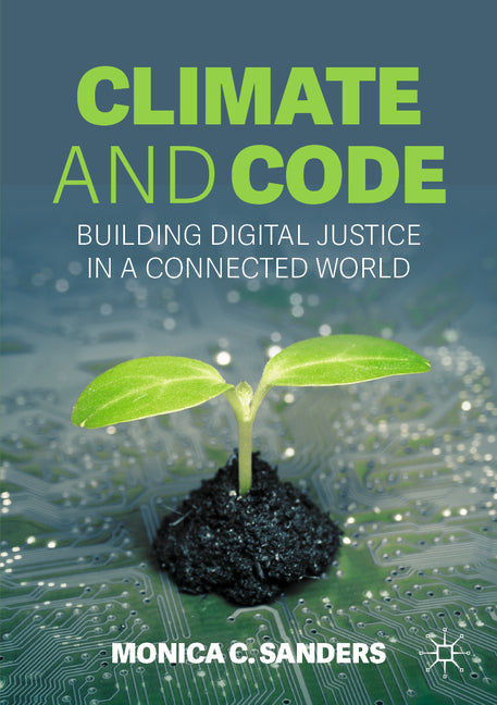 Climate and Code: Building Digital Justice in a Connected World