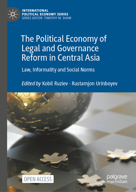 The Political Economy of Legal and Governance Reform in Central Asia: Law, Informality and Social Norms