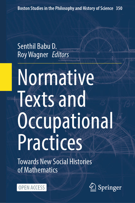 Normative Texts and Occupational Practices: Towards New Social Histories of Mathematics