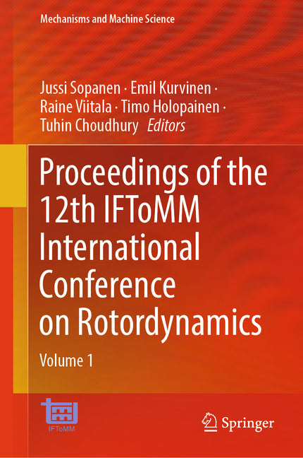Proceedings of the 12th Iftomm International Conference on Rotordynamics: Volume 1