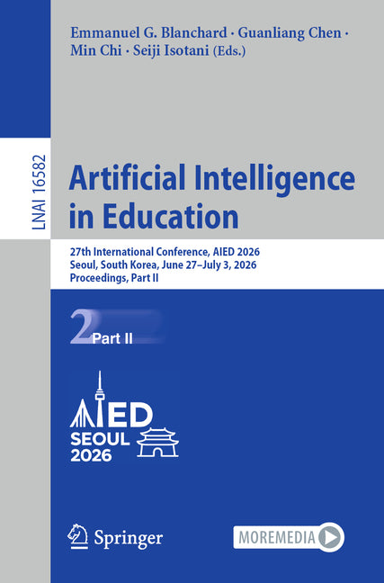 Artificial Intelligence in Education: 27th International Conference, Aied 2026, Seoul, South Korea, June 29-July 3, 2026, Proceedings, Part II