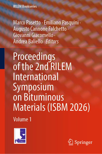 Proceedings of the 2nd Rilem International Symposium on Bituminous Materials (Isbm 2026): Volume 1