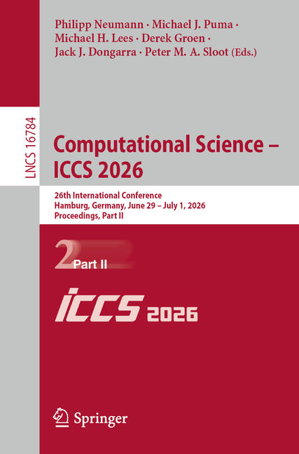 Computational Science - Iccs 2026: 26th International Conference, Hamburg, Germany, June 29 - July 1, 2026, Proceedings, Part II