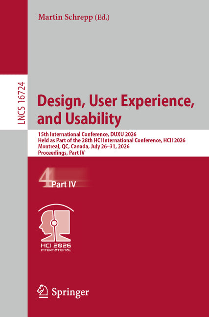Design, User Experience, and Usability: 15th International Conference, Duxu 2026, Held as Part of the 28th Hci International Conference, Hcii 2026, Mo
