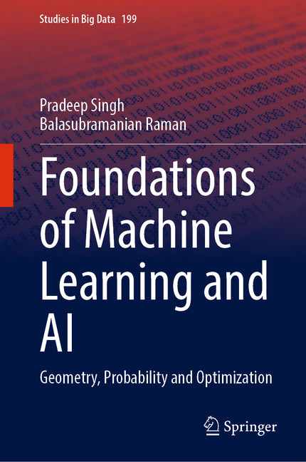 Foundations of Machine Learning and AI: Geometry, Probability and Optimization