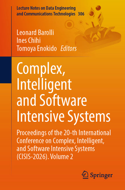 Complex, Intelligent and Software Intensive Systems: Proceedings of the 20th International Conference on Complex, Intelligent, and Software Intensive