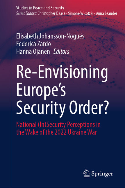 Re-Envisioning Europe's Security Order?: National (In)Security Perceptions in the Wake of the 2022 Ukraine War
