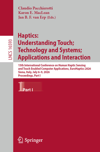 Haptics: Understanding Touch; Technology and Systems; Applications and Interaction: 15th International Conference on Human Haptic Sensing and Touch En