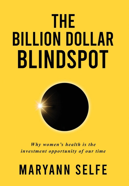 The Billion Dollar Blindspot: Why Women's Health Is the Investment Opportunity of Our Time