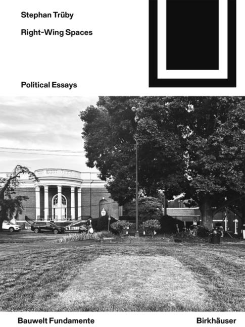Right-Wing Spaces: Political Essays