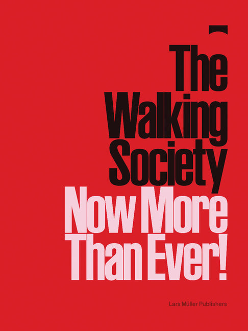 The Walking Society: Now More Than Ever!