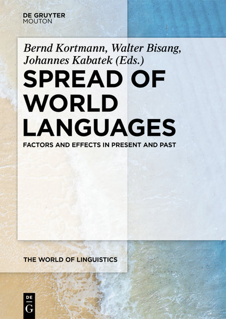 Spread of World Languages: Factors and Effects in Present and Past
