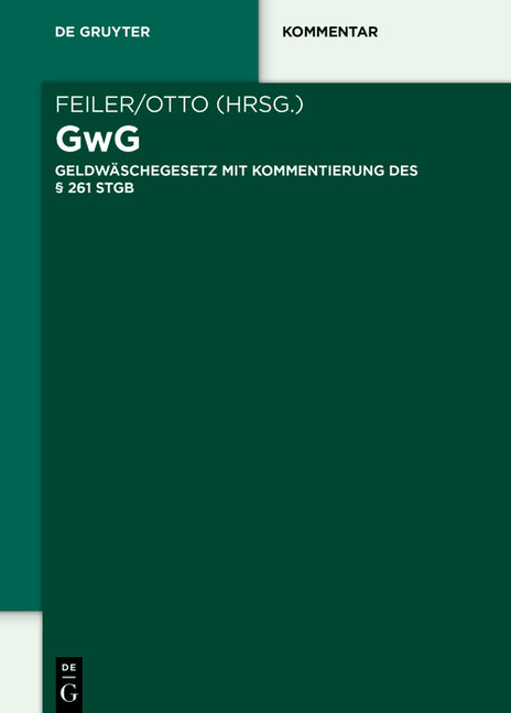 Geldwascherecht: Gwg; ? 261 StGB Und Uberleitung Und Ausblick Zur Eu-Aml-Vo
