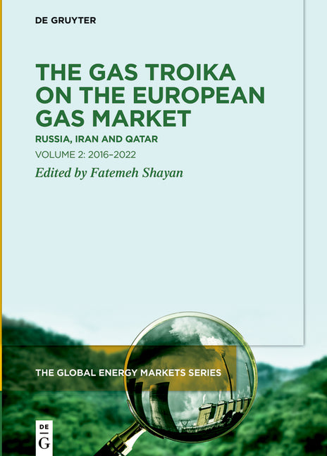 The Gas Troika on the European Gas Market: Russia, Iran and Qatar Volume 2: 2016-2022