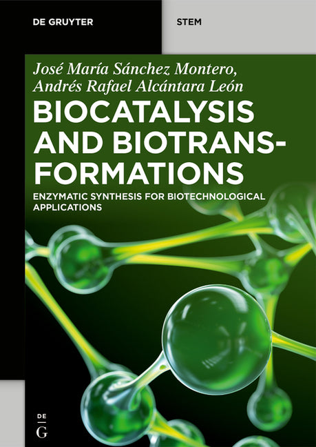Biocatalysis and Biotransformations: Enzymatic Synthesis for Biotechnological Applications