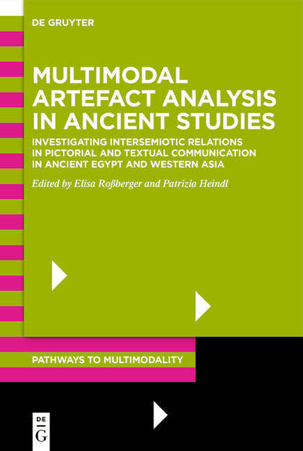 Multimodal Artefact Analysis in Ancient Studies: Investigating the Interplay Between Material, Pictorial, Linguistic, and Spatial Forms of Communicati