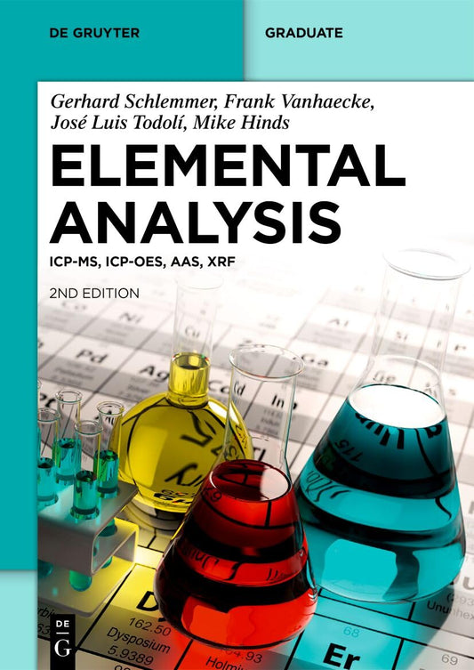 Elemental Analysis Icp-Ms, Icp-Oes, Aas, Xrf (Completely Revised and Extended)