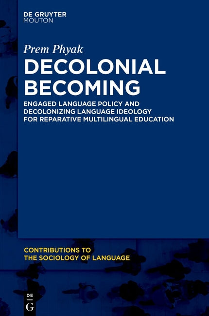 Decolonial Becoming: Engaged Language Policy and Decolonizing Language Ideology for Reparative Multilingual Education