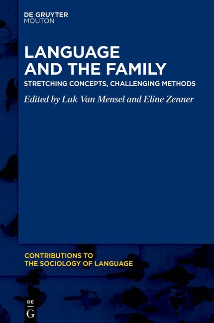 Language and the Family: Stretching Concepts, Challenging Methods