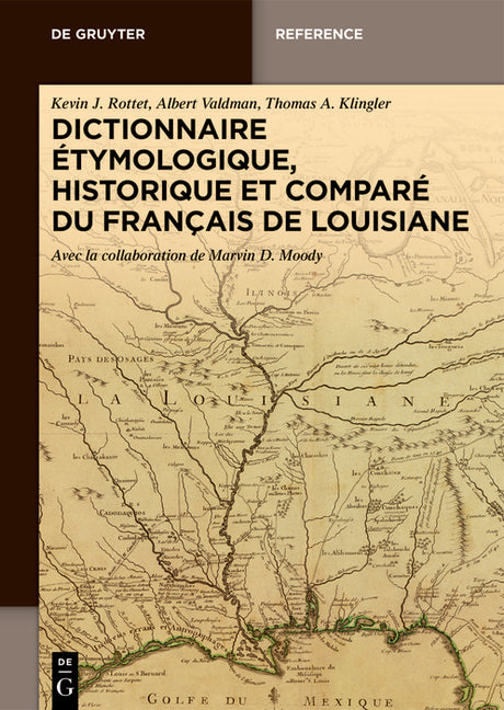 Dictionnaire Etymologique, Historique Et Compare Du Francais de Louisiane