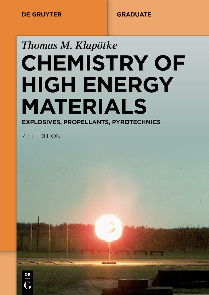 Chemistry of High-Energy Materials Explosives, Propellants, Pyrotechnics (Revised and Extended)