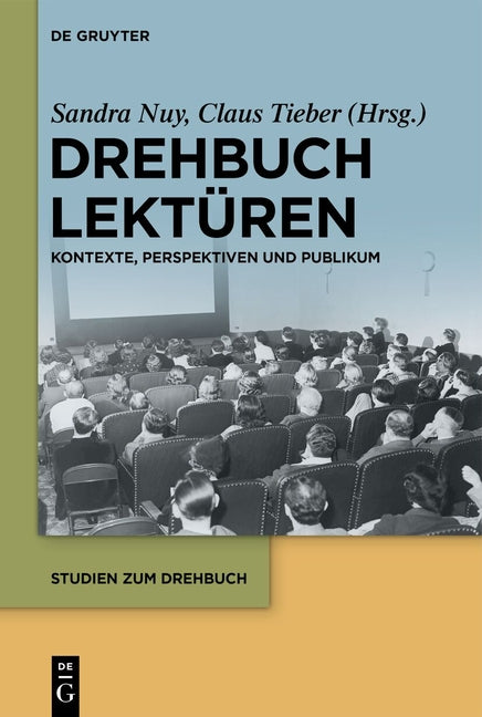 Drehbuchlekturen: Kontexte, Perspektiven Und Publikum