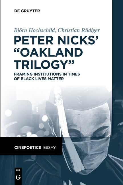 Peter Nicks' "Oakland Trilogy"