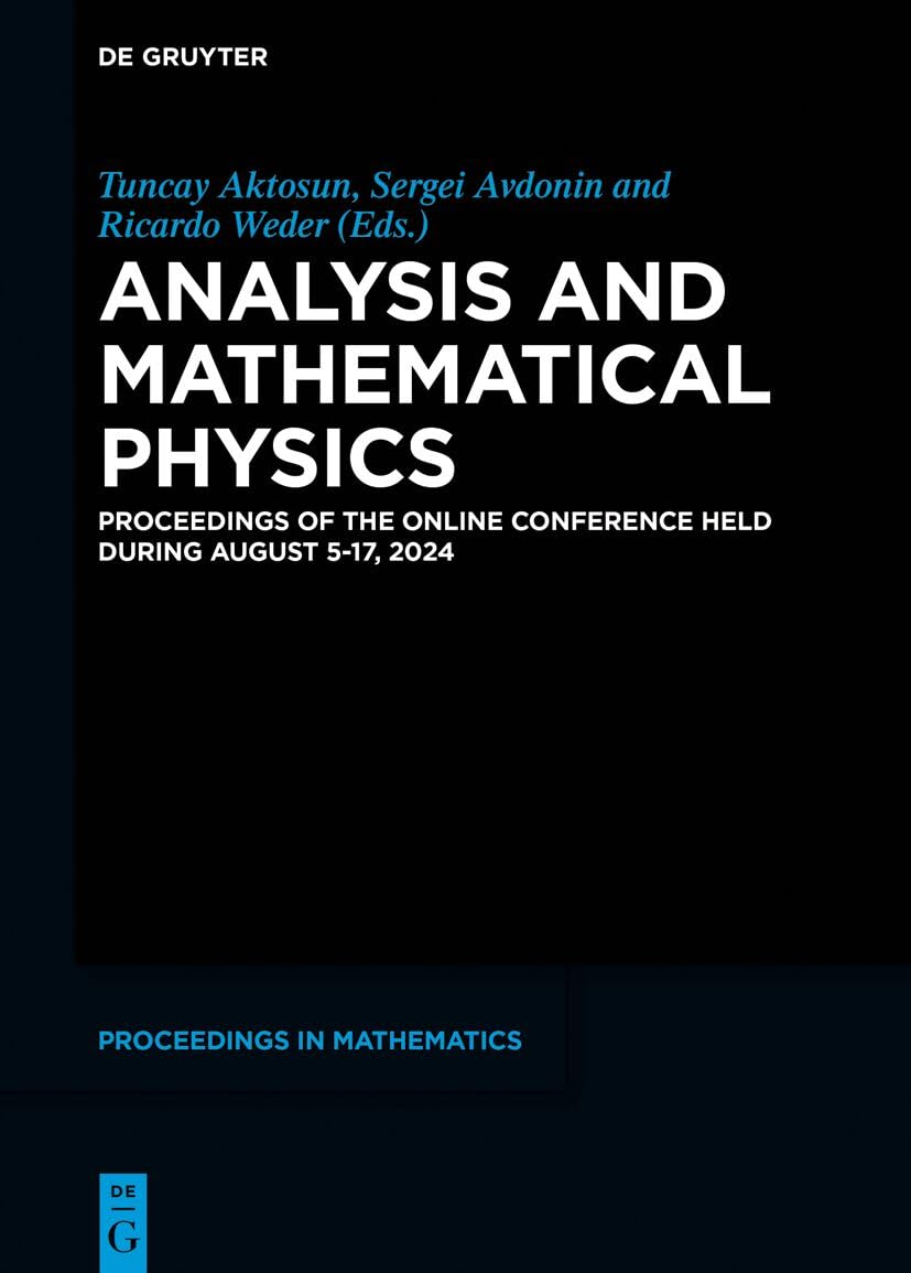 Analysis and Mathematical Physics: Proceedings of the Online Conference Held During August 5 - 17, 2024