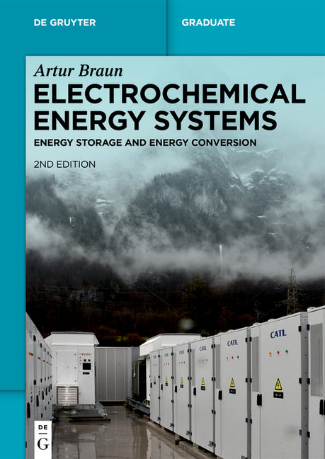 Electrochemical Energy Systems: Energy Storage and Energy Conversion (Completely Revised and Extended)