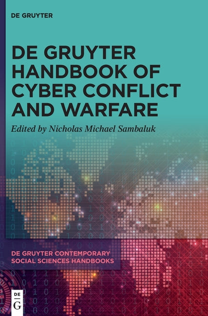 de Gruyter Handbook of Cyber Conflict and Warfare