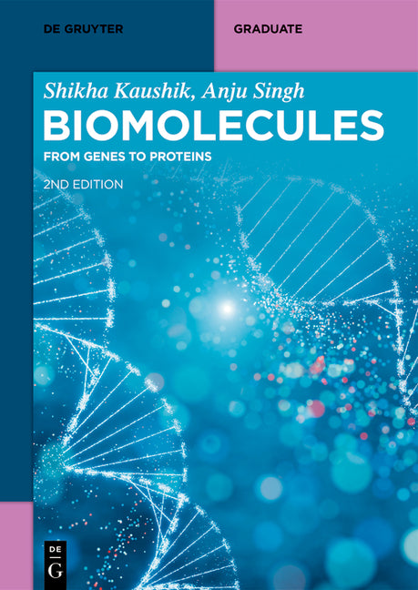 Biomolecules: From Genes to Proteins (Completely Revised and Extended)