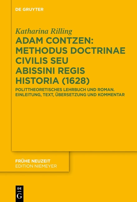 Adam Contzen: Methodus Doctrinae Civilis Seu Abissini Regis Historia (1628): Polittheoretisches Lehrbuch Und Roman. Einleitung, Text, Ubersetzung Und