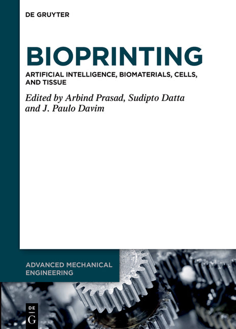 Bioprinting: Artificial Intelligence, Biomaterials, Cells, and Tissue