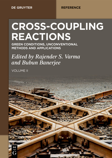 Cross-Coupling Reactions: Green Conditions, Unconventional Methods and Applications