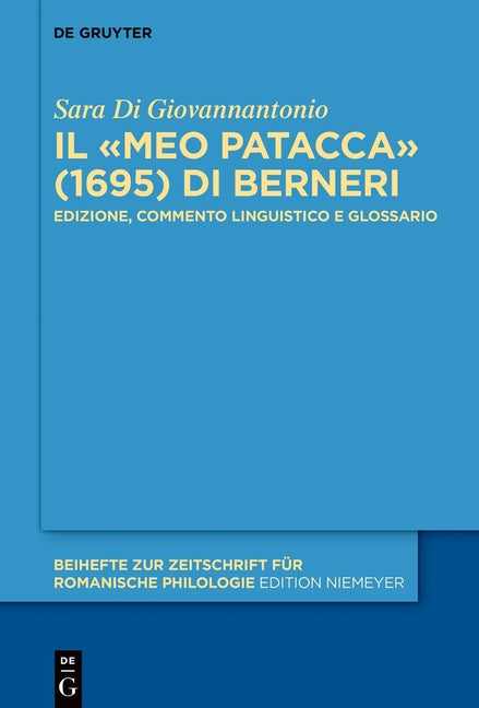 Il "Meo Patacca" (1695) Di Berneri: Edizione, Commento Linguistico E Glossario