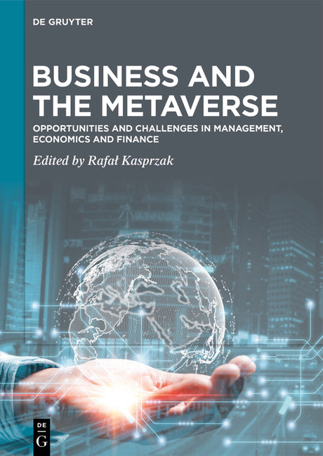 Business and the Metaverse: Opportunities and Challenges in Management, Economics and Finance