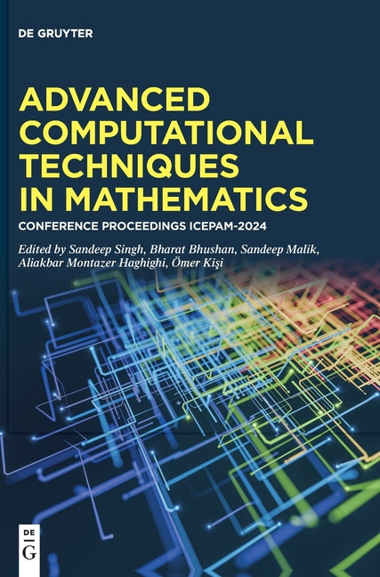 Advanced Computational Techniques in Mathematics: Conference Proceedings Icepam-2024