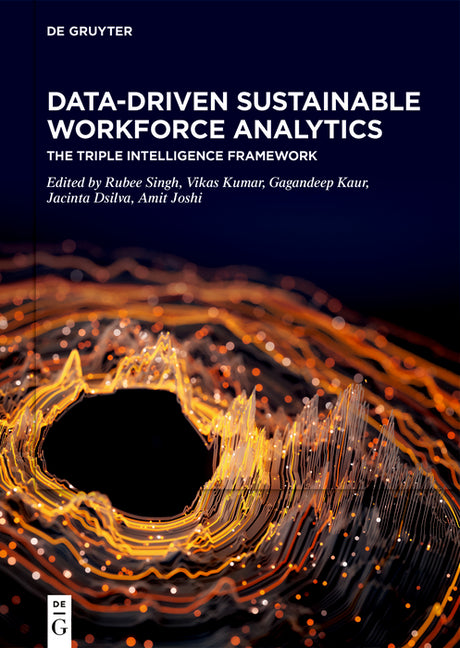Data-Driven Sustainable Workforce Analytics: The Triple Intelligence Framework