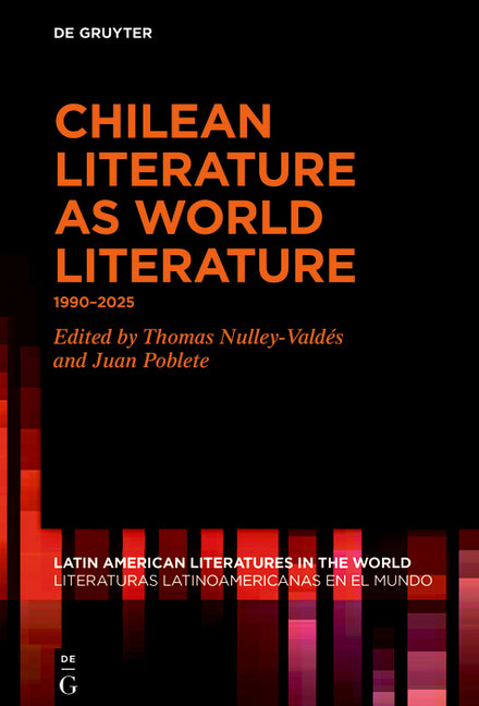 Chilean Literature as World Literature: 1990-2025
