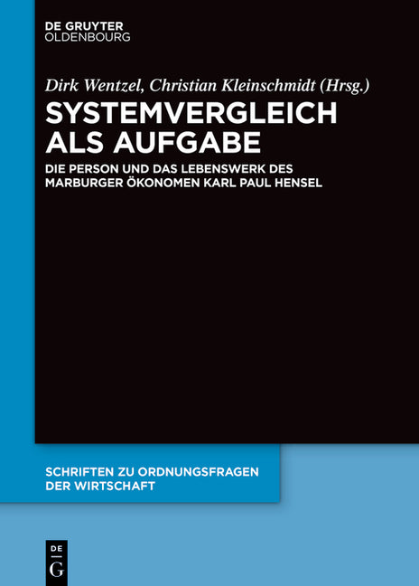 Systemvergleich ALS Aufgabe: Die Person Und Das Lebenswerk Des Marburger Okonomen Karl Paul Hensel